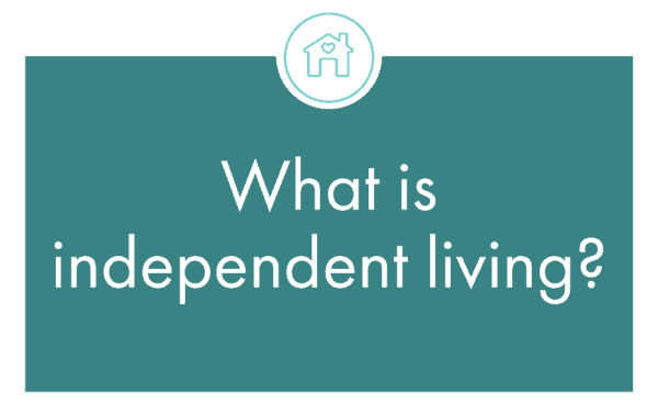 what is independent living?