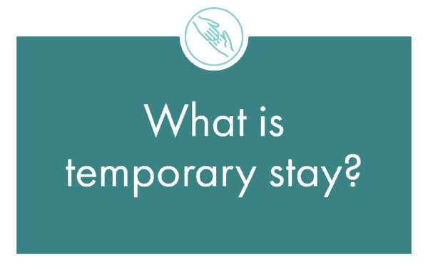A graphic with a simple icon showing hands reaching for each other and stating the question, "what is temporary stay?"