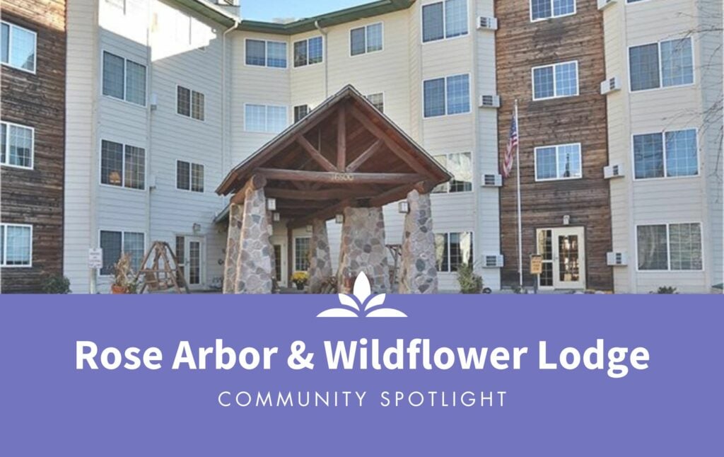 Image that says, "Rose Arbor & Wildflower Lodge Community Spotlight"