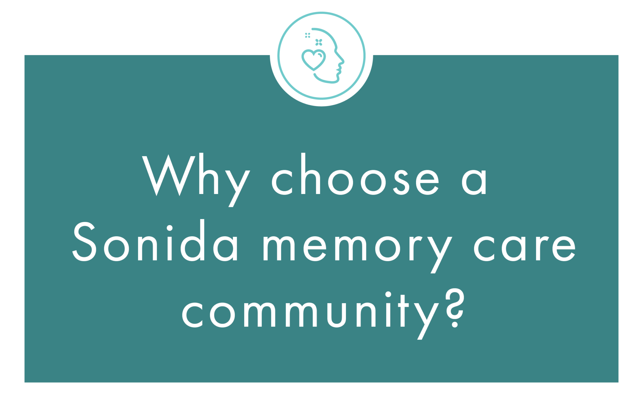 Why choose a Sonida memory care community?
