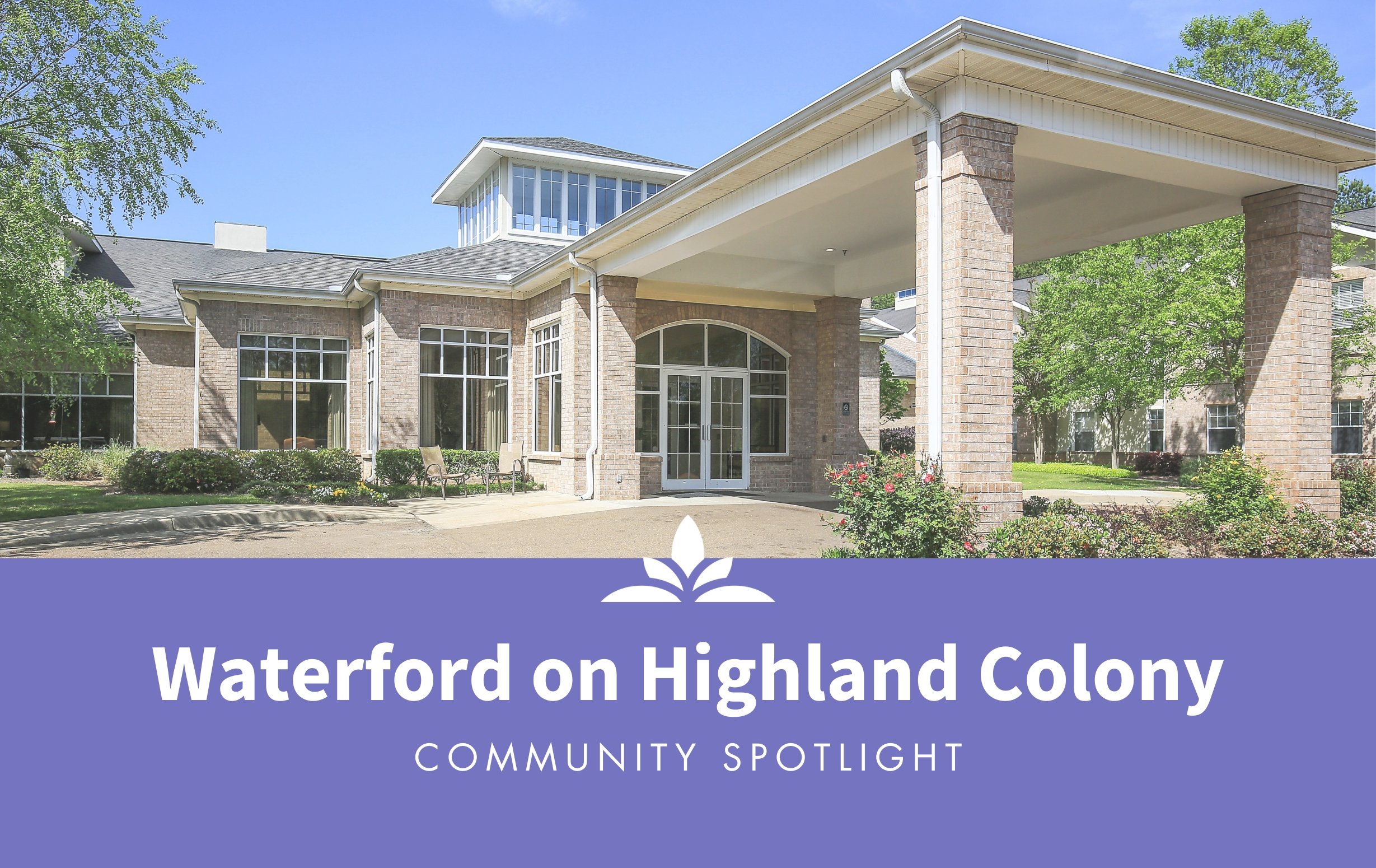 The Waterford on Highland Colony community spotlight